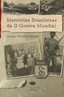 Livro - Memórias Brasileiras da II Guerra Mundial Livro - Memórias Brasileiras da II Guerra Mundial