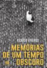 Livro - Memórias de um tempo obscuro