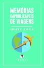 Livro - Memórias Impublicáveis de Viagens Livro - Memórias Impublicáveis de Viagens