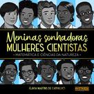 Livro - Meninas Sonhadoras, Mulheres Cientistas