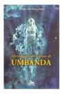 Livro Mensagens Dos Guias De Umbanda Médiuns Orixás - Anubis