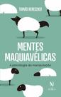 Livro - Mentes maquiavélicas Livro - Mentes maquiavélicas