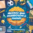 Livro - Mentes que molda(ram) o mundo