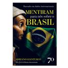 Livro Mentiram Para Nós Sobre o Brasil Livro Mentiram Para Nós Sobre o Brasil