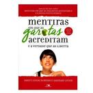Livro Mentiras Em Que As Garotas Acreditam E A Verdade Que As Liberta Nancy e Dannah - EdVida Nova