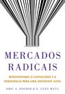 Livro - Mercados radicais Livro - Mercados radicais