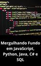 Livro Mergulhando Fundo em JavaScript, Python, Java, C e SQL