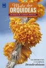 Livro - Mestre das Orquídeas - Volume 20: Os diferentes e incríveis Dendrobium