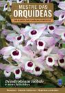 Livro - Mestre das Orquídeas - Volume 3: Dendrobium nobile Livro - Mestre das Orquídeas - Volume 3: Dendrobium nobile