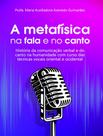 Livro - Metafisica Na Fala E No Canto - SCORTECCI