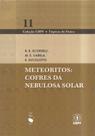 Livro - Meteoritos: cofres da nebulosa solar