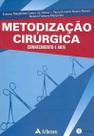 Livro - Metodização cirúrgica - Conhecimento e arte