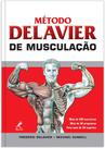Livro - Método Delavier de musculação