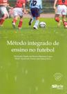 Livro Método Integrado de Ensino no Futebol