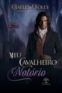 Livro - Meu Cavalheiro Notório (Clube Dante - Livro 6)
