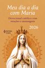 Livro Meu Dia a Dia com Maria 2026 Devocional Católico