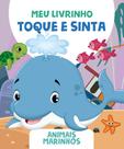 Livro - Meu Livrinho Toque e Sinta - Animais Marinhos