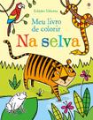 Livro - Meu livro de colorir : Na selva