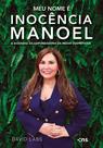Livro - MEU NOME É INOCÊNCIA MANOEL