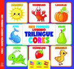 Livro - Meu Primeiro Livrinho Trilíngue - Cores