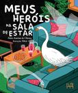 Livro - Meus heróis na sala de estar