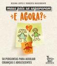 Livro - Meus pais se separaram. E agora? Livro - Meus pais se separaram. E agora?