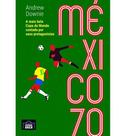 Livro México 70 - A Mais Bela Copa do Mundo - Grande Área