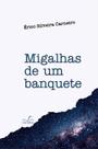 Livro - Migalhas de um banquete Livro - Migalhas de um banquete
