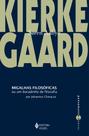 Livro - Migalhas filosóficas ou um bocadinho de filosofia de João Climacus Livro - Migalhas filosóficas ou um bocadinho de filosofia de João Climacus