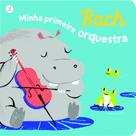 Livro - Minha primeira orquestra, Bach