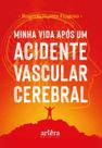 Livro - Minha vida após um acidente vascular cerebral