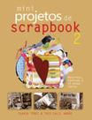 Livro - Mini projetos de Scrapbook : Volume 2