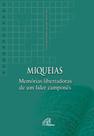 Livro - Miqueias: memórias libertadoras de um líder camponês