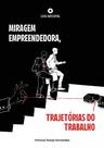 Livro - Miragem empreendedora, trajetórias do trabalho