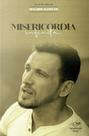 Livro Misericórdia Infinita - Testemunho de Walmir Alencar - Canção nova