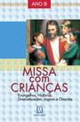 Livro - Missa com crianças - Ano B