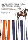 Livro - MITOS SOBRE A FUNDAÇÃO DOS ESTADOS UNIDOS