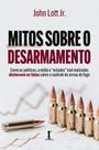Livro - Mitos sobre o desarmamento