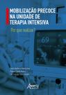 Livro - Mobilização Precoce na Unidade de Terapia Intensiva Livro - Mobilização Precoce na Unidade de Terapia Intensiva