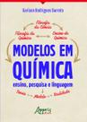 Livro - Modelos em química: ensino, pesquisa e linguagem