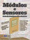 Livro - Modulos E Sensores - Guia De Interface Com O Arduino