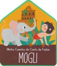 Livro - Mogli : Minha casinha de conto de fadas