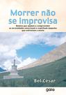 Livro - Morrer Não Se Improvisa Livro - Morrer Não Se Improvisa