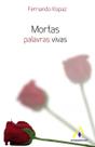 Livro - Mortas: palavras vivas