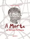 Livro - Morte De Horacio Fortuna,A Livro - Morte De Horacio Fortuna,A