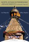Livro - Morte, estado intermediário e renascimento no budismo tibetano