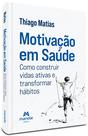 Livro - Motivação em Saúde Livro - Motivação em Saúde