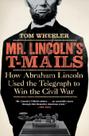 Livro Mr. Lincoln's T-Mails: Como Abraham Lincoln usou o telégrafo