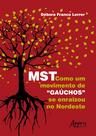 Livro - MST: como um movimento de "gaúchos" se enraizou no Nordeste