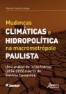Livro - Mudanças climáticas e hidropolítica na macrometrópole paulista uma análise da "crise hídrica" (2014-2015) a partir do sistema cantareira Livro - Mudanças climáticas e hidropolítica na macrometrópole paulista uma análise da "crise hídrica" (2014-2015) a partir do sistema cantareira
